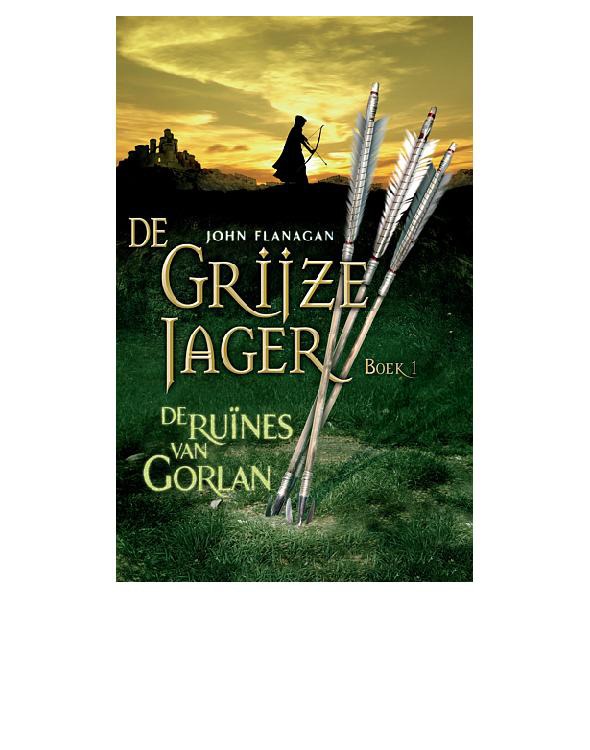 De grijze jager / 1 De ruines van Gorlan / druk 1